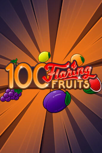 100 Flaring Fruits - играть онлайн | Клуб Джекпот - без регистрации