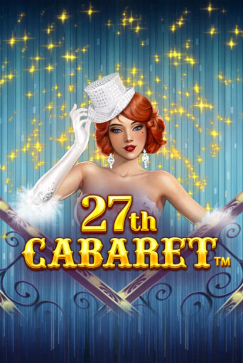 27th Cabaret - играть онлайн | Клуб Джекпот - без регистрации