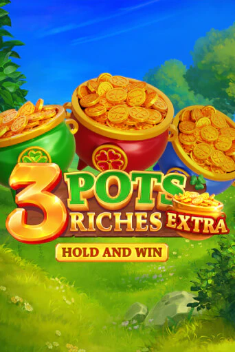 3 Pot Riches Extra: Hold and Win - играть онлайн | Клуб Джекпот - без регистрации