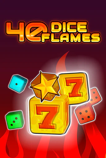 40 Dice Flames   - играть онлайн | Клуб Джекпот - без регистрации