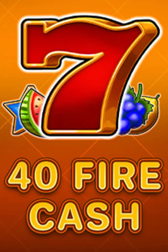 40 Fire Cash - играть онлайн | Клуб Джекпот - без регистрации