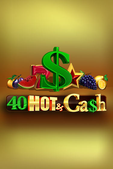 40 Hot & Cash - играть онлайн | Клуб Джекпот - без регистрации