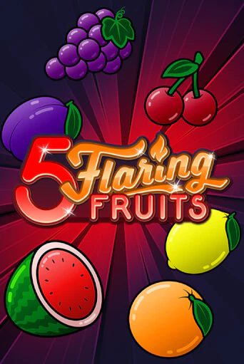 5 Flaring Fruits - играть онлайн | Клуб Джекпот - без регистрации