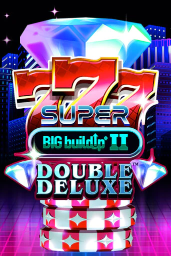 777 Super BIG BuildUp II Double Deluxe - играть онлайн | Клуб Джекпот - без регистрации