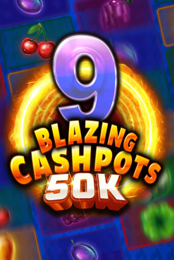 9 Blazing Cashpots 50K - играть онлайн | Клуб Джекпот - без регистрации