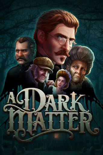 A Dark Matter - играть онлайн | Клуб Джекпот - без регистрации