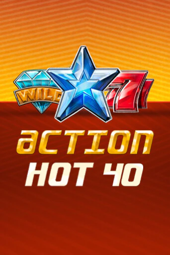 Action Hot 40   - играть онлайн | Клуб Джекпот - без регистрации