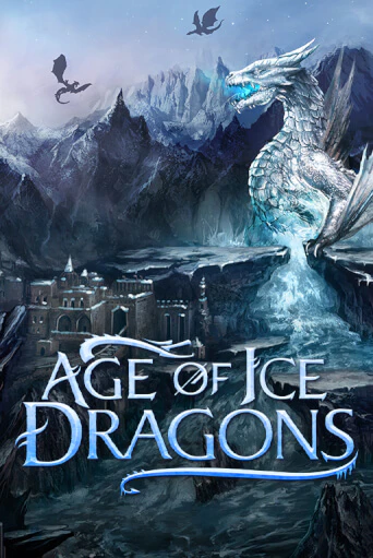 Age of Ice Dragons - играть онлайн | Клуб Джекпот - без регистрации