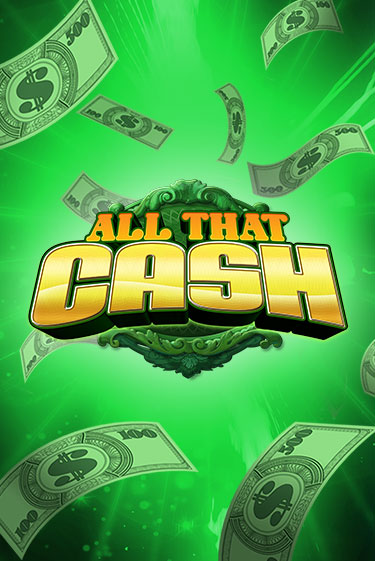 All That Cash - играть онлайн | Клуб Джекпот - без регистрации