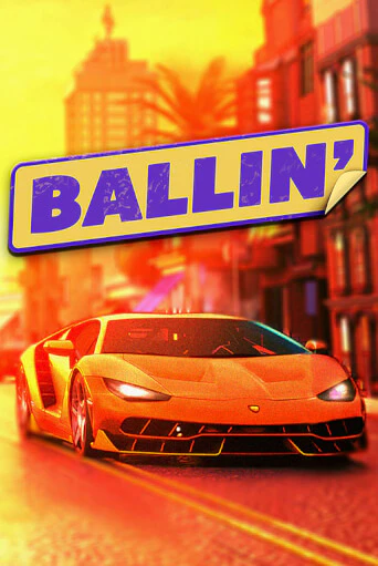 Ballin - играть онлайн | Клуб Джекпот - без регистрации