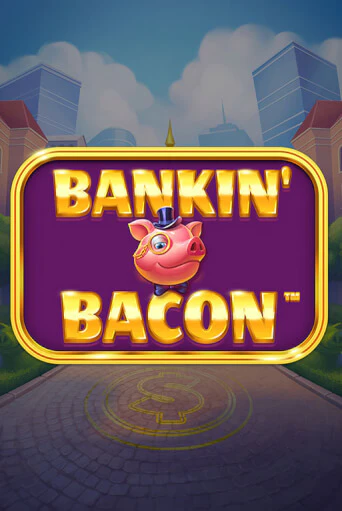 Bankin' Bacon - играть онлайн | Клуб Джекпот - без регистрации