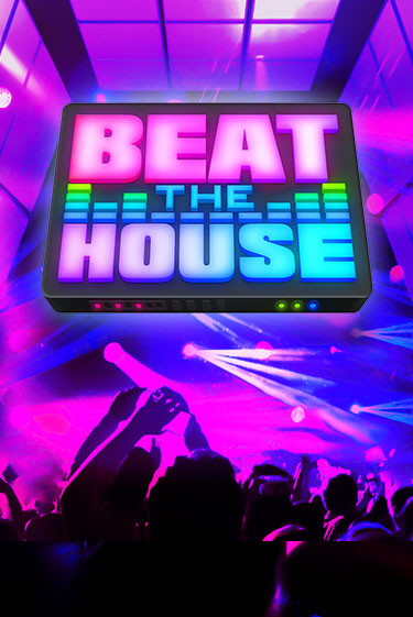 Beat The House - играть онлайн | Клуб Джекпот - без регистрации