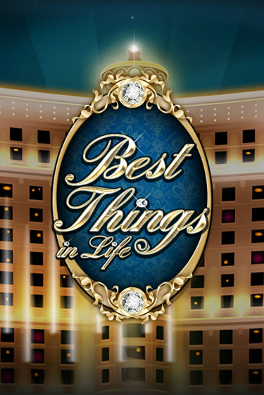 Best Things in life - играть онлайн | Клуб Джекпот - без регистрации