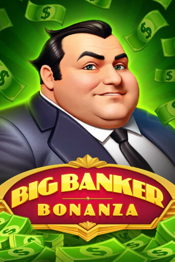 Big Banker Bonanza - играть онлайн | Клуб Джекпот - без регистрации