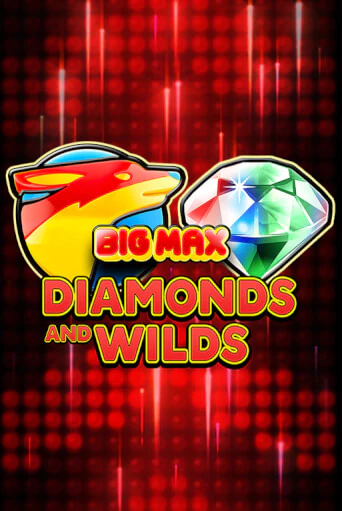 Big Max Diamonds and Wilds - играть онлайн | Клуб Джекпот - без регистрации