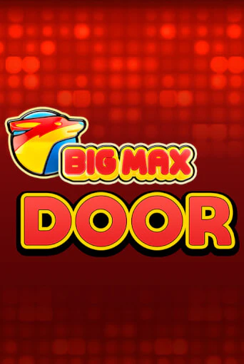 Big Max Door - играть онлайн | Клуб Джекпот - без регистрации