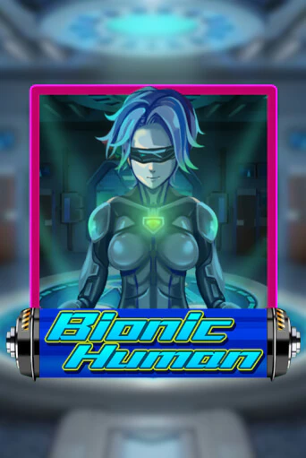 Bionic Human - играть онлайн | Клуб Джекпот - без регистрации