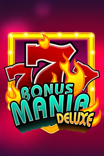 Bonus Mania Deluxe - играть онлайн | Клуб Джекпот - без регистрации