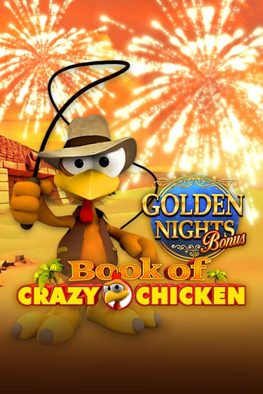 Book of Crazy Chicken Golden Nights - играть онлайн | Клуб Джекпот - без регистрации