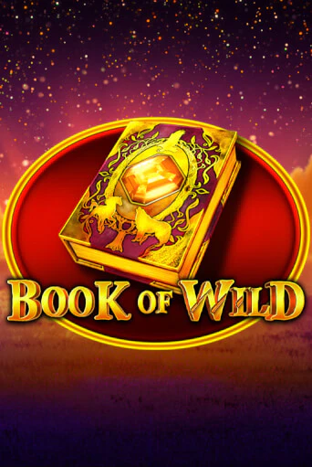 Book of Wild - играть онлайн | Клуб Джекпот - без регистрации