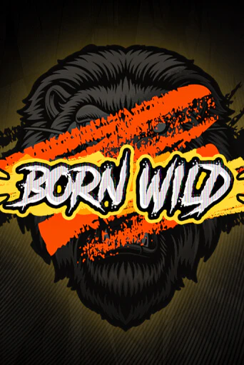 Born WILD - играть онлайн | Клуб Джекпот - без регистрации