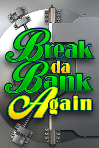 Break Da Bank Again - играть онлайн | Клуб Джекпот - без регистрации