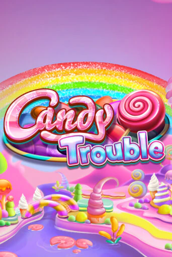 Candy Trouble - играть онлайн | Клуб Джекпот - без регистрации