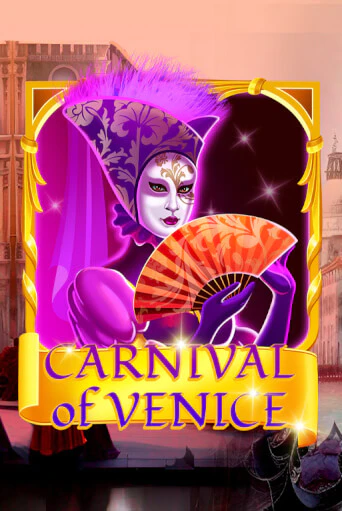 Carnival Of Venice - играть онлайн | Клуб Джекпот - без регистрации