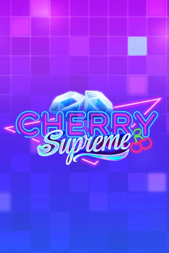 Cherry Supreme - играть онлайн | Клуб Джекпот - без регистрации