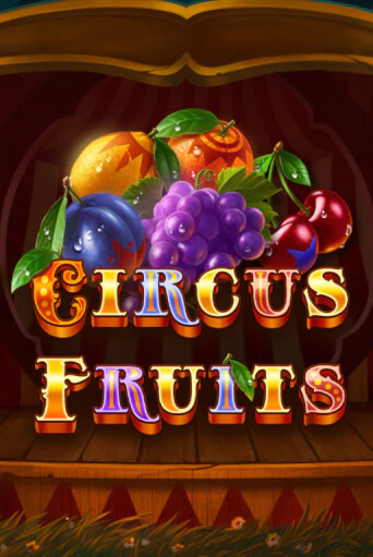 Circus Fruits - играть онлайн | Клуб Джекпот - без регистрации