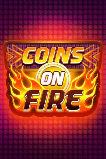 Coins on Fire - играть онлайн | Клуб Джекпот - без регистрации