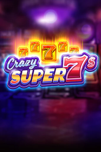 Crazy Super 7s - играть онлайн | Клуб Джекпот - без регистрации