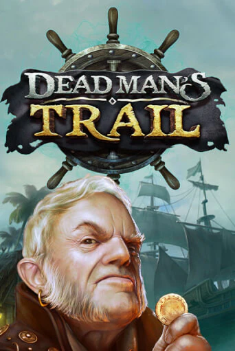 Dead Man's Trail - играть онлайн | Клуб Джекпот - без регистрации