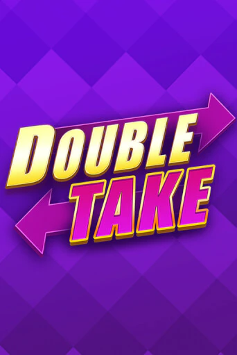 Double Take - играть онлайн | Клуб Джекпот - без регистрации