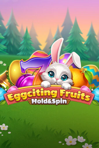 Eggciting Fruits - Hold&Spin - играть онлайн | Клуб Джекпот - без регистрации