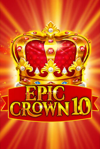 Epic Crown 10 - играть онлайн | Клуб Джекпот - без регистрации