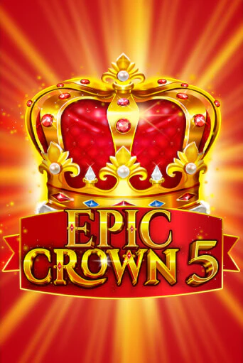 Epic Crown 5 - играть онлайн | Клуб Джекпот - без регистрации