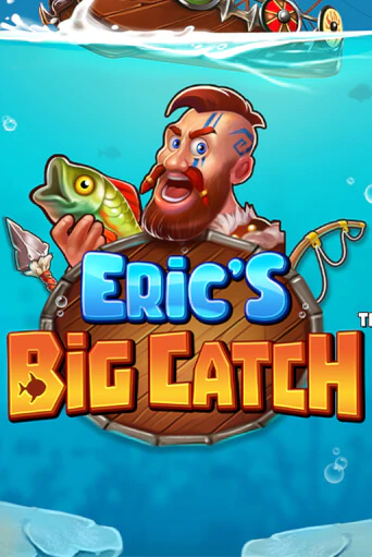 Eric’s Big Catch™ - играть онлайн | Клуб Джекпот - без регистрации