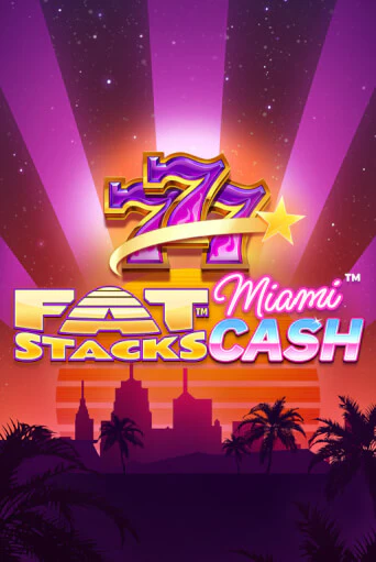 FatStacks Miami Cash - играть онлайн | Клуб Джекпот - без регистрации