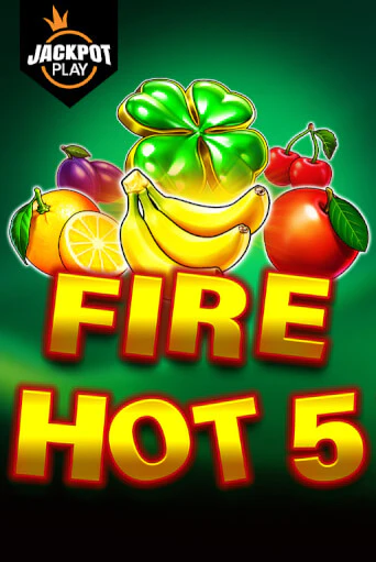 Fire Hot 5 Jackpot Play - играть онлайн | Клуб Джекпот - без регистрации