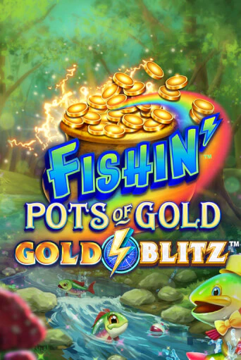 Fishin' Pots of Gold™: Gold Blitz™ - играть онлайн | Клуб Джекпот - без регистрации