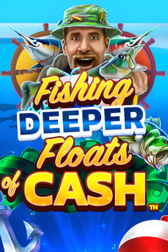 Fishing Deeper Floats of Cash - играть онлайн | Клуб Джекпот - без регистрации