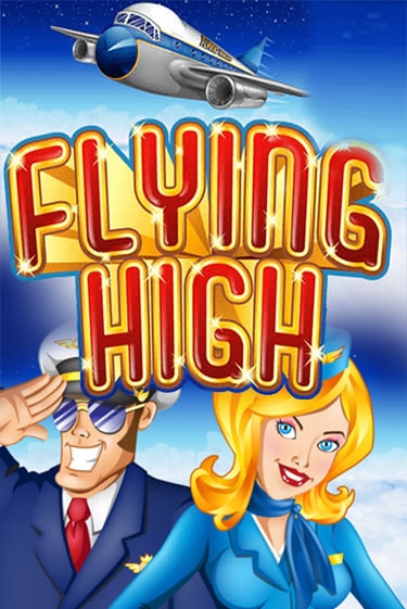 Flying High - играть онлайн | Клуб Джекпот - без регистрации