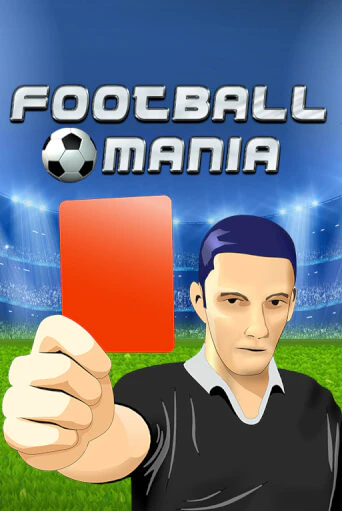 Football Mania - играть онлайн | Клуб Джекпот - без регистрации