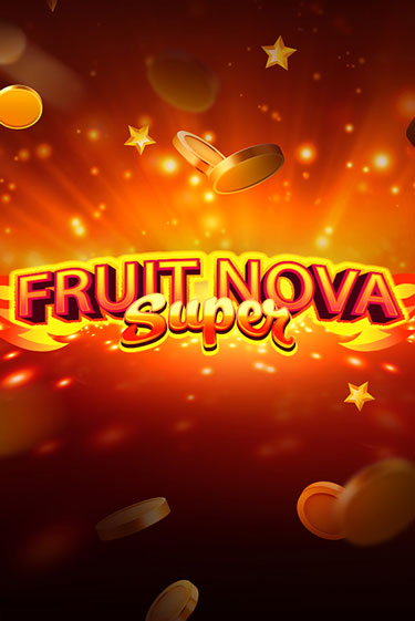 Fruit Super Nova - играть онлайн | Клуб Джекпот - без регистрации