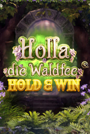 Holla die Waldfee: Hold & Win - играть онлайн | Клуб Джекпот - без регистрации