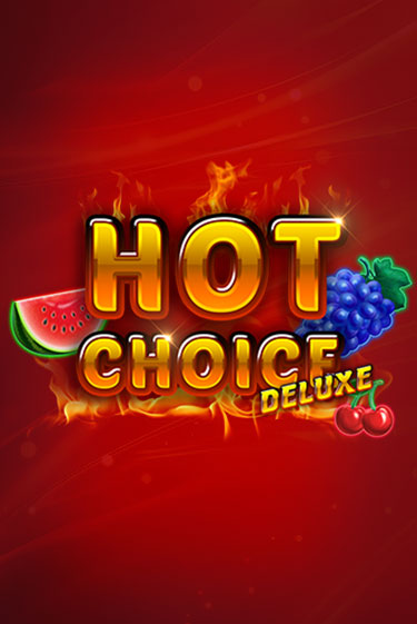 Hot Choice Deluxe - играть онлайн | Клуб Джекпот - без регистрации