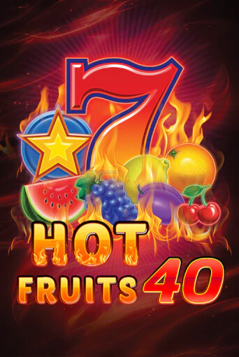 Hot Fruits 40 - играть онлайн | Клуб Джекпот - без регистрации