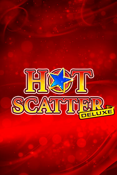 Hot Scatter Deluxe - играть онлайн | Клуб Джекпот - без регистрации