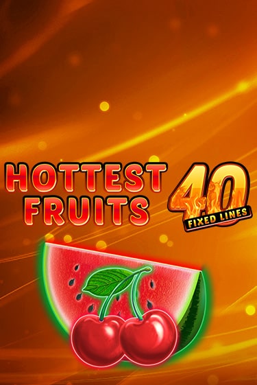 Hottest Fruits 40 - играть онлайн | Клуб Джекпот - без регистрации